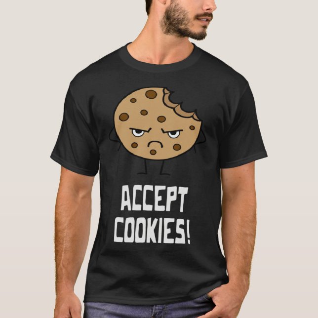 Accept Cookies Front End Developer Web Designer T-Shirt (Front)
