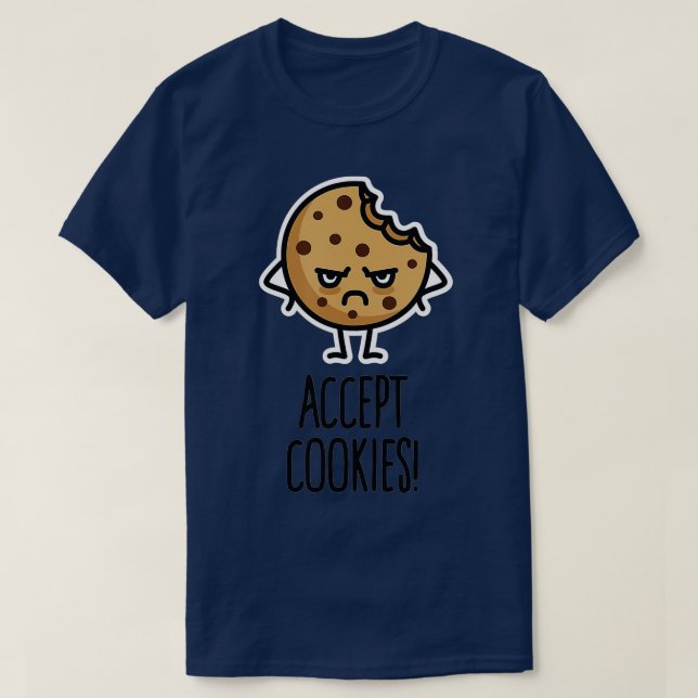 Accept cookies nerd funny programmer cookie gift i T-Shirt (Design Front)