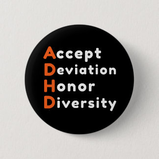 Accept Deviation Honor Diversity ADHD Awareness Button