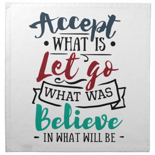 Accept Let Go Believe Cloth Napkin