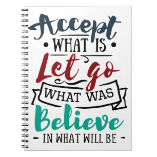 Accept Let Go Believe Notebook