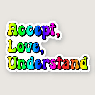 Accept, Love, Understand Rainbow Neurodiversity Sticker