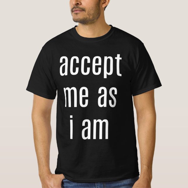 Accept Me As I Am Men's Value T-Shirt (Front)