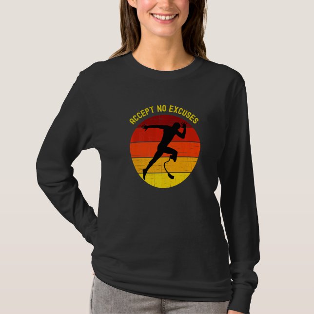Accept No Excuses Amputee Athlete Running With Pro T-Shirt (Front)