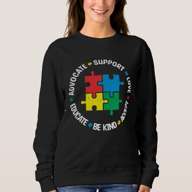 Accept Support Advocate Educate Autistic Autism Aw Sweatshirt (Front)