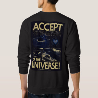 Accept the Love of the Universe Cosmic Typography  Sweatshirt