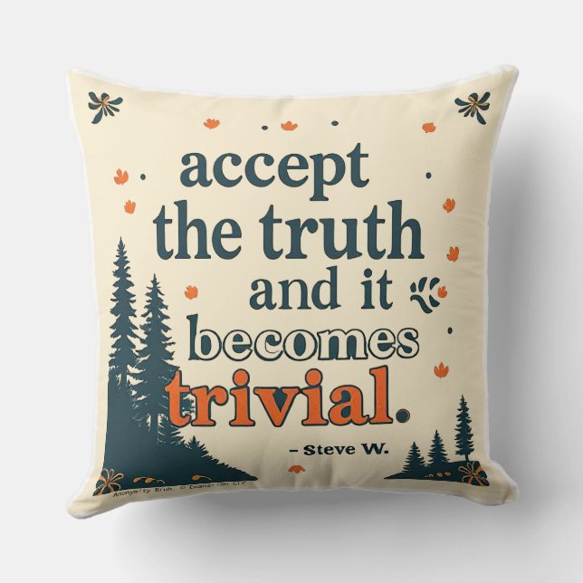 Accept The Truth - Throw Pillow (Back)