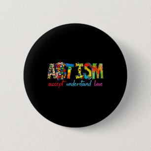 Accept Understand Love Autism Awareness Support Fo Button