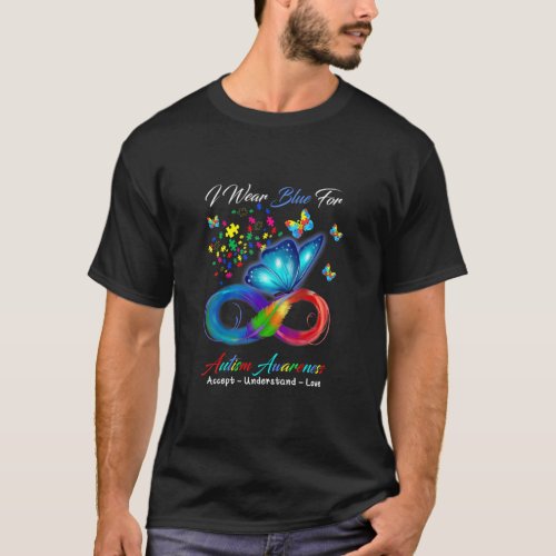 Accept Understand Love Butterfly Infinity Autism A T_Shirt