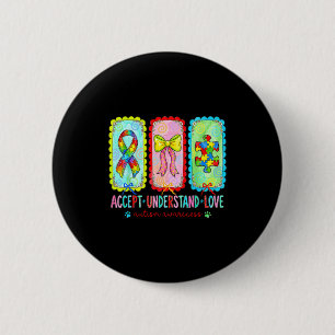 Accept understand love coquette autism awareness button