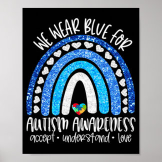 Accept Understand Love  We Wear Blue for Autism Aw Poster