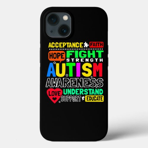 Acceptance Faith Hope Fight Strength Autism Awaren iPhone 13 Case