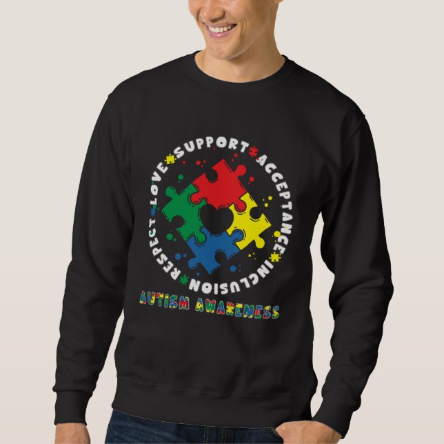 Acceptance Inclusion Respect Love Support Autism A Sweatshirt (Front)