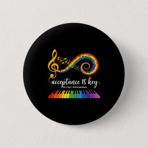 Acceptance is key autism awareness music teacher button