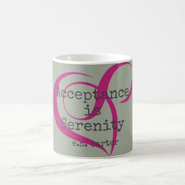 Acceptance is Serenity Quote Mug (Center)