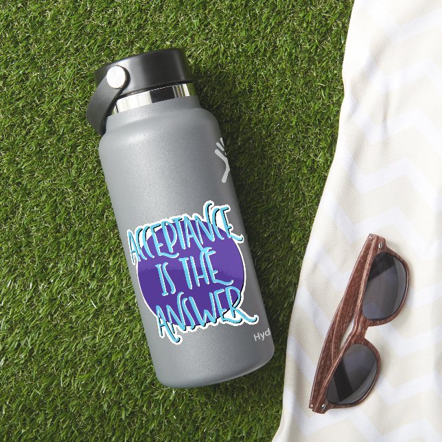 Acceptance Is The Answer Recovery Slogan Sticker (HydroFlask Insitu)
