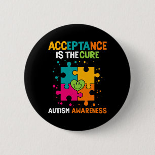 Acceptance Is The Cure Autism Awareness Button