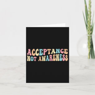 Acceptance Neurodiversity Autism Neurodivergent  Card