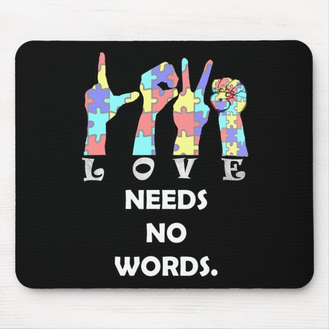 Acceptance Quote Asl Love Needs No Words  Mouse Pad (Front)