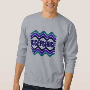 Acceptance Quote in Blue Green Purple Graphic Sweatshirt
