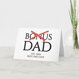 Accepted BONUS DAD Established Fathers Day Card
