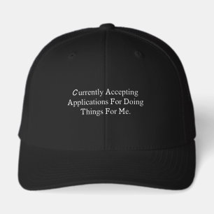 Accepting Applications Funny Help Me Do Things