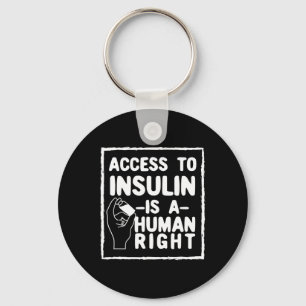 Access To Insulin Is A Human Right Diabetes Awaren Keychain