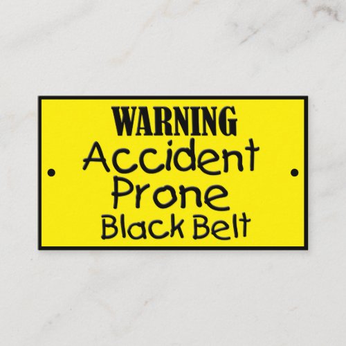 Accident Prone Black Belt Funny Joke Business Card