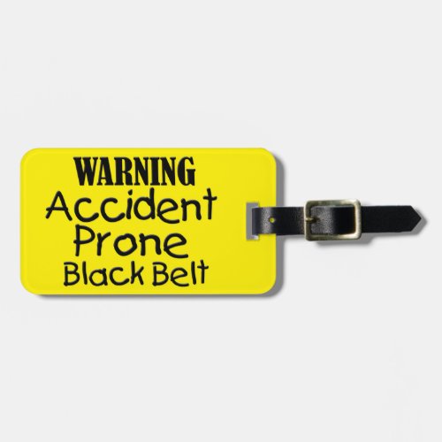 Accident Prone Black Belt Luggage Tag