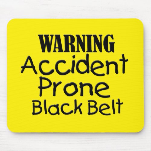 Accident Prone Black Belt Mouse Pad