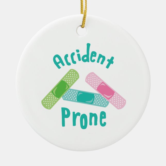 Accident Prone Ceramic Ornament (Front)