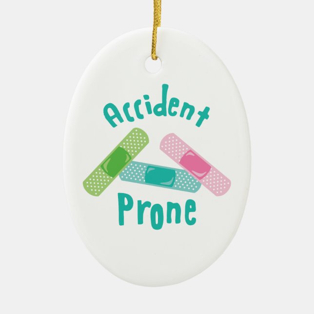 Accident Prone Ceramic Ornament (Front)