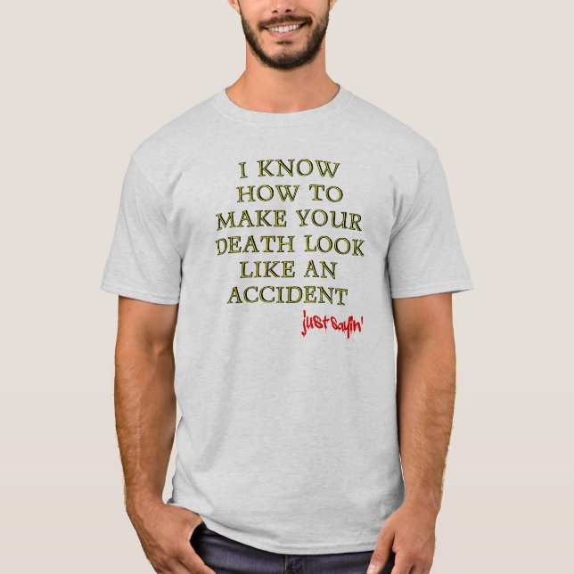 Accidental Death Funny T-Shirt (Front)