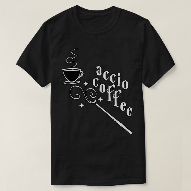 Accio Coffee TShirt (Design Front)