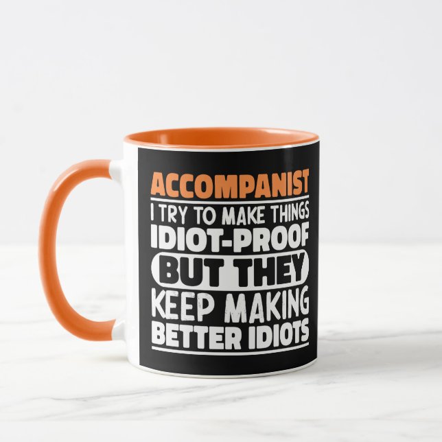 Accompanist I Try To Make Things Accompanier Quote Mug (Left)