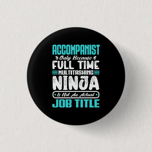 Accompanist Job Title - Funny Instrumentalist Button