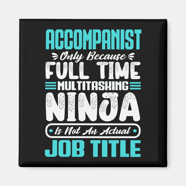 Accompanist Job Title - Funny Instrumentalist Magnet (Front)