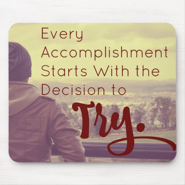 Accomplishment Motivational Achievement Quote Mouse Pad (Front)