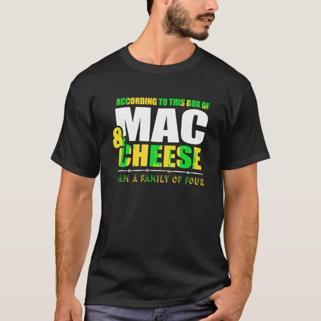 According To This Box Of Mac Cheese T Shirt (Front)