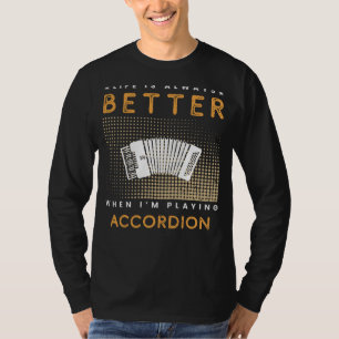 Accordion Addict: Lifes Groove Amplified by Squeez T-Shirt