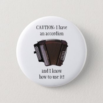 Accordion Caution Button/pin Badge Button by GreeneKing at Zazzle
