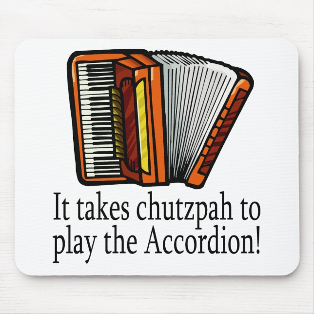 Accordion-chutzpah Mouse Pad (Front)