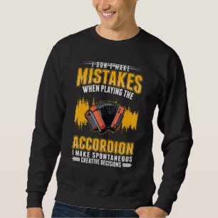 Accordion Creative Decisions Hand Organ Accordioni Sweatshirt