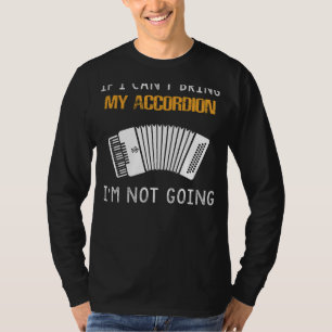 Accordion Enthusiast - Wherever I Go, My Squeezebo T-Shirt