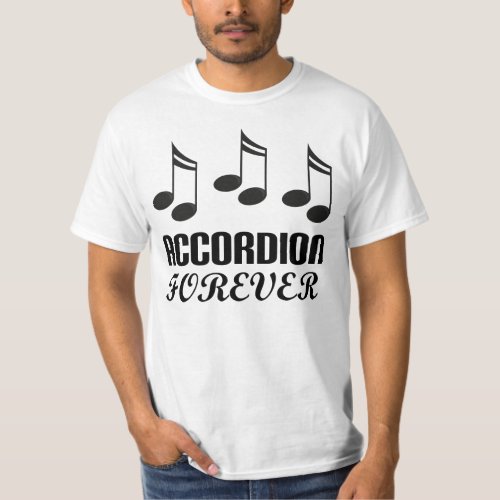 Accordion Forever Music Gift T_Shirt