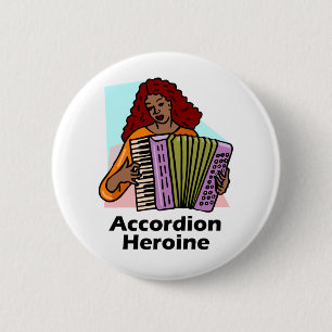 Accordion Heroine Pinback Button