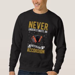 Accordion Old Man Hand Organ Grandpa Accordionist Sweatshirt