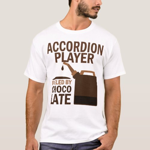 Accordion Player Funny Chocolate T_Shirt