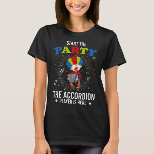 Accordion Player Is Here Funny Accordions Musician T_Shirt