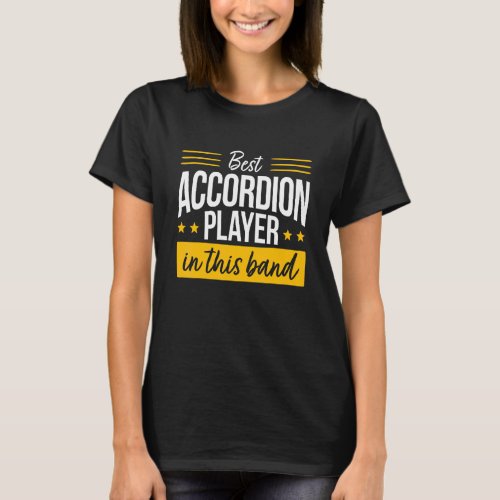 Accordionist Bandmate Accordion Player Band Accord T_Shirt